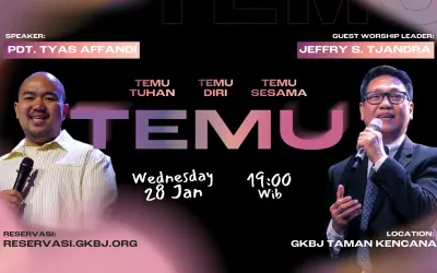 Ibadah Tengah Minggu (TEMU) Ft. Jeffry S. Tjandra (28 Jan 19.00 WIB)