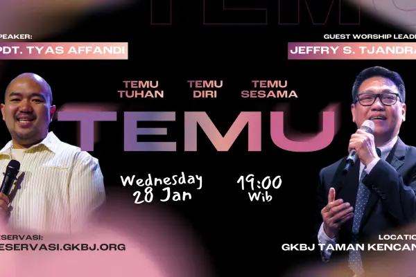 Ibadah Tengah Minggu (TEMU) Ft. Jeffry S. Tjandra (28 Jan 19.00 WIB)